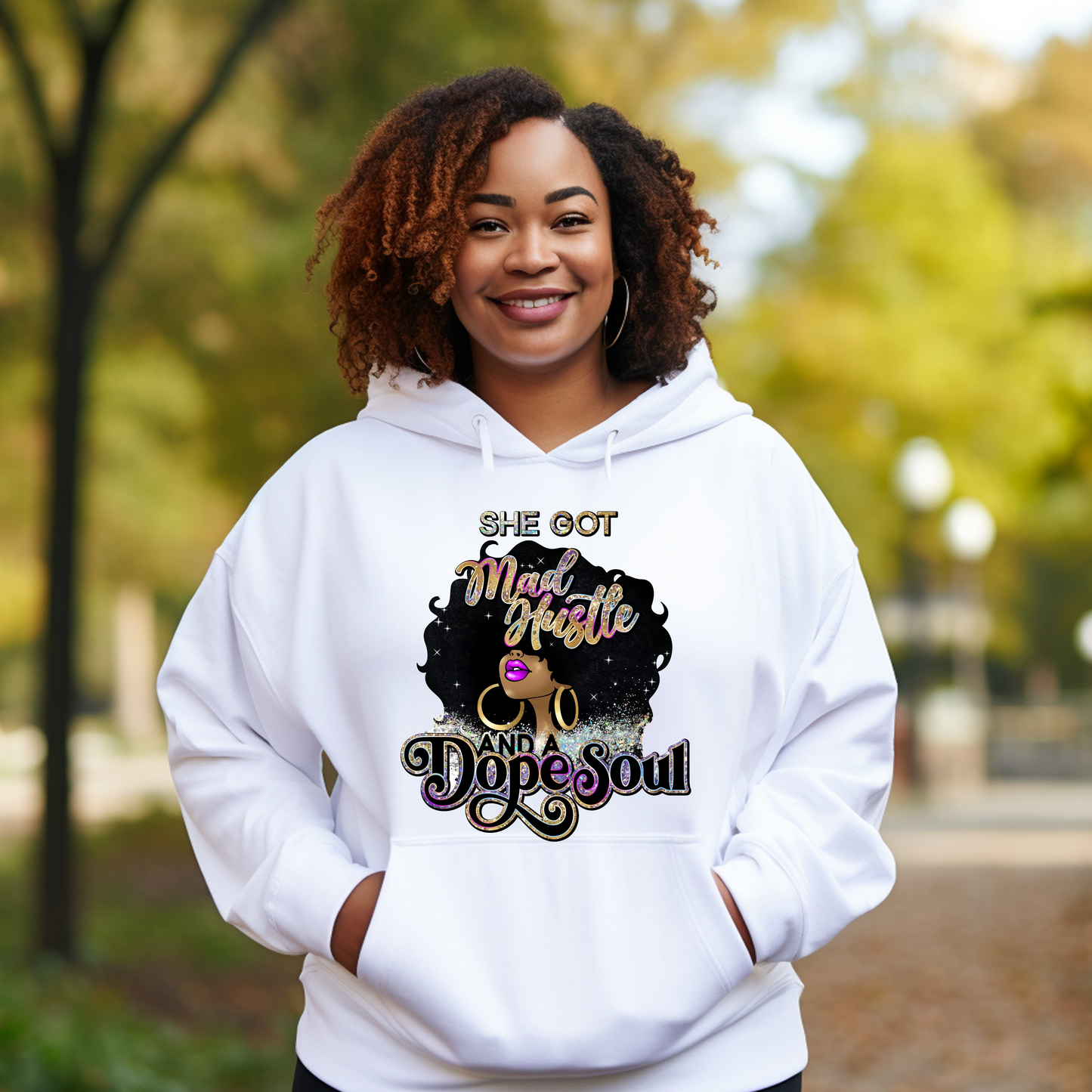 She Got Mad Hustle and a Dope Soul Hoodie